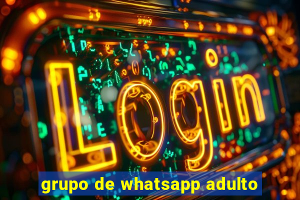 grupo de whatsapp adulto